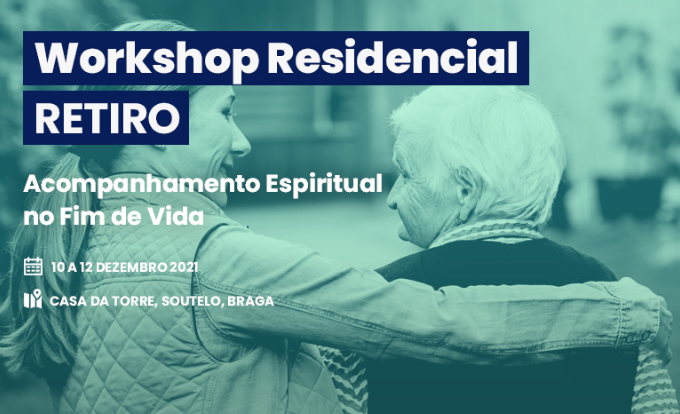 Workshop Residencial Retiro - Acompanhamento Espiritual em Fim de Vida