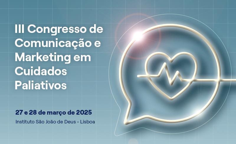 III Congresso de Comunicação e Marketing em Cuidados Paliativos