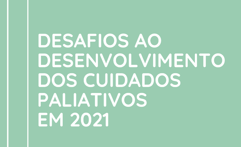 Seminário Desafios ao desenvolvimento dos cuidados paliativos em 2021