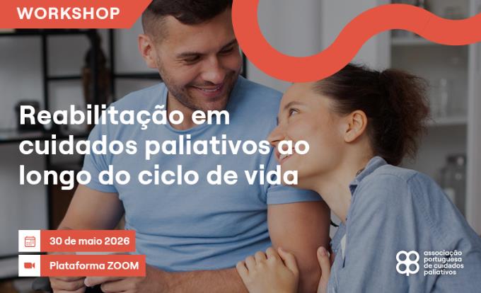 Reabilitação em Cuidados Paliativos ao longo do ciclo de vida