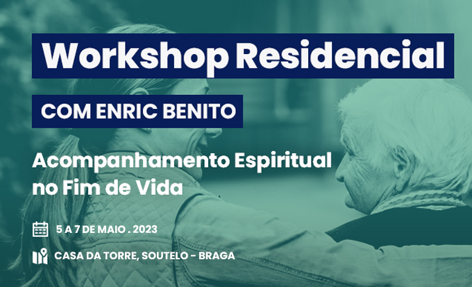 Workshop Residencial - Acompanhamento Espiritual em Fim de Vida | 2023