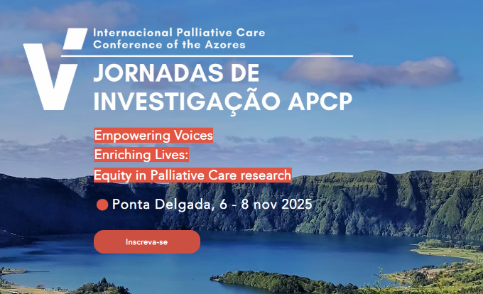 V Jornadas de Investigação APCP & I Jornadas Internacionais de Cuidados Paliativos dos Açores