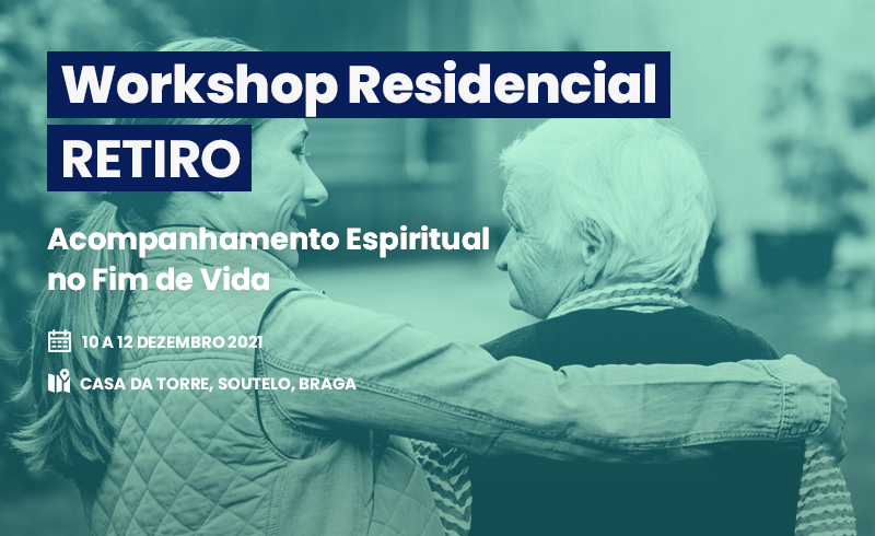 Workshop Residencial Retiro - Acompanhamento Espiritual em Fim de Vida