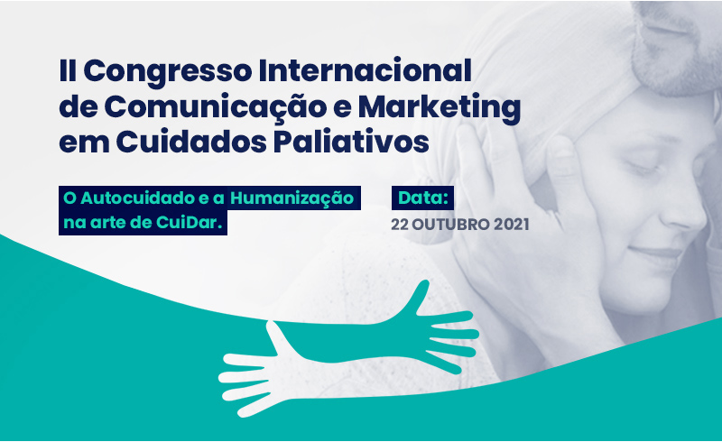 II Congresso Internacional de Comunicação e Marketing em Cuidados Paliativos