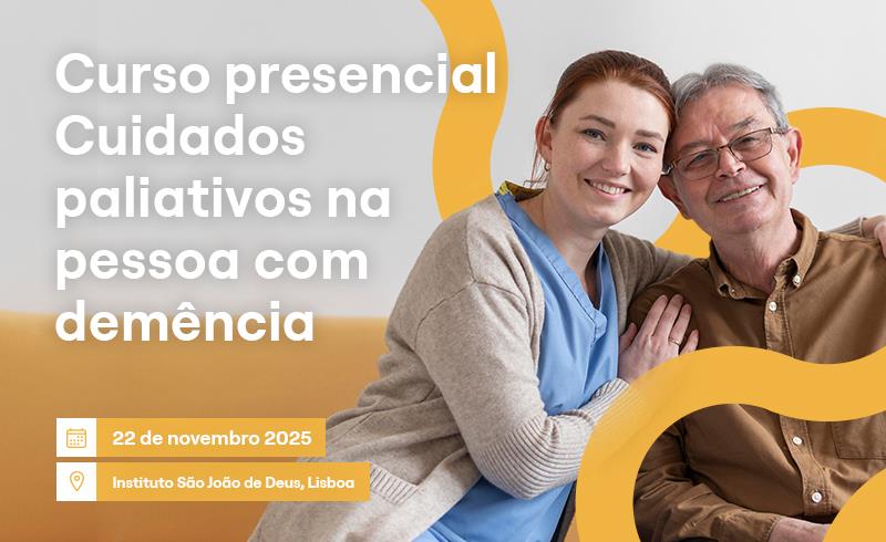 Curso presencial "Cuidados paliativos na pessoa com demência"