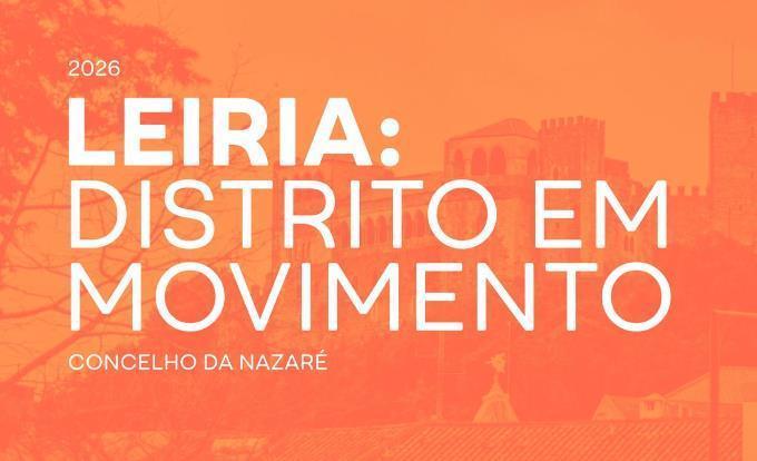 Leiria: Distrito em Movimento Concelho da Nazaré
