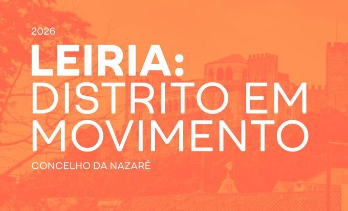Leiria: Distrito em Movimento Concelho da Nazaré
