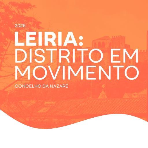 Leiria: Distrito em Movimento Concelho da Nazaré